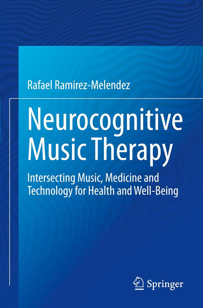Produktbild: Neurocognitive Music Therapy | Rafael Ramírez-Meléndez