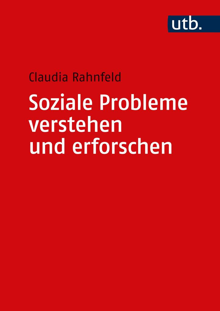 Produktbild: Soziale Probleme verstehen und erforschen | Claudia Rahnfeld