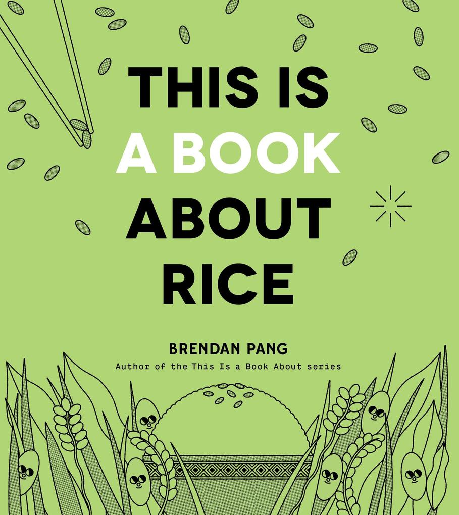 Produktbild: This Is a Book About Rice | Brendan Pang
