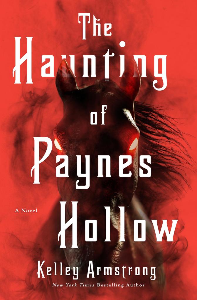 Produktbild: The Haunting of Paynes Hollow | Kelley Armstrong