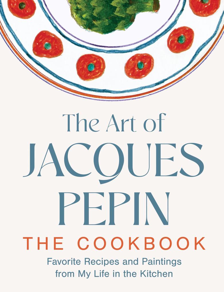 Produktbild: The Art of Jacques Pépin | Jacques Pépin
