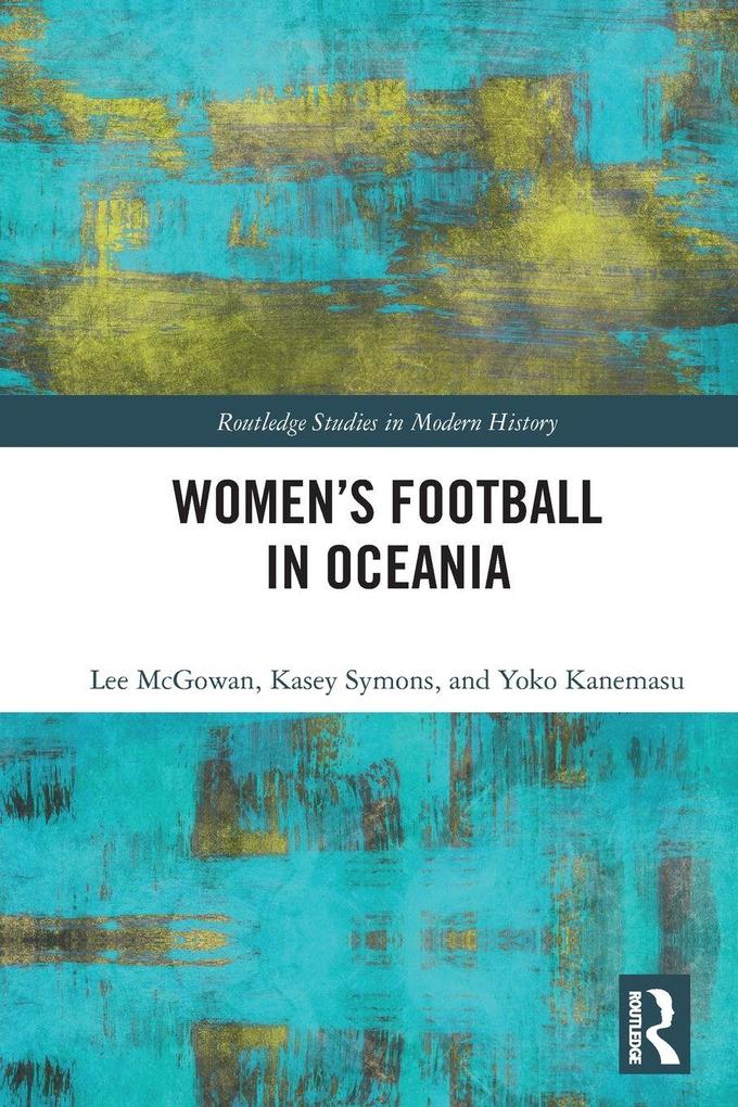 Produktbild: Women's Football in Oceania | Kasey Symons, Lee Mcgowan, Yoko Kanemasu