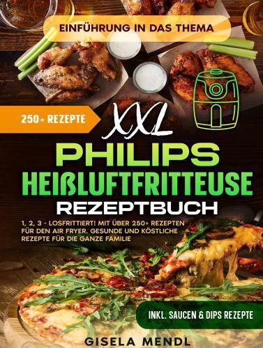 Produktbild: XXL Philips Heißluftfritteuse Rezeptbuch | Gisela Mendl