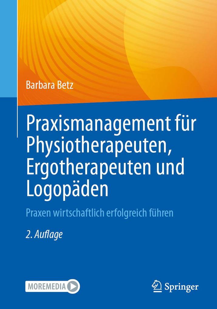 Produktbild: Praxismanagement für Physiotherapeuten, Ergotherapeuten und Logopäden | Barbara Betz