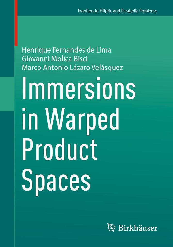 Produktbild: Immersions in Warped Product Spaces | Henrique Fernandes de Lima, Giovanni Molica Bisci, Marco Antonio Lázaro Velásquez