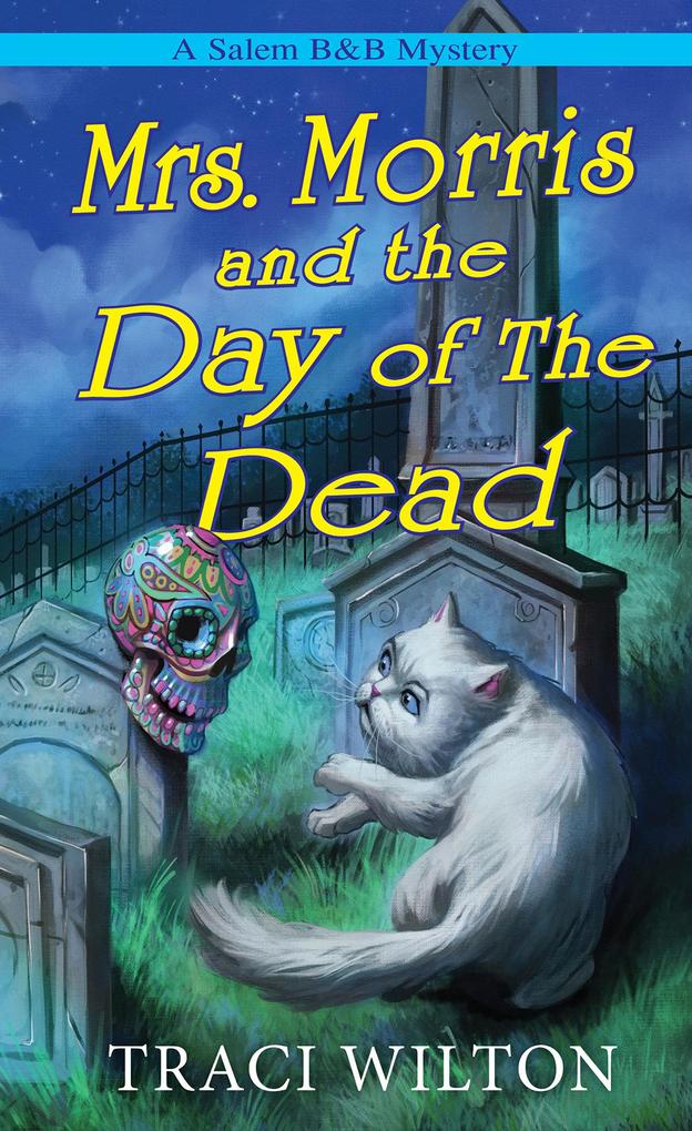 Produktbild: Mrs. Morris and the Day of the Dead | Traci Wilton