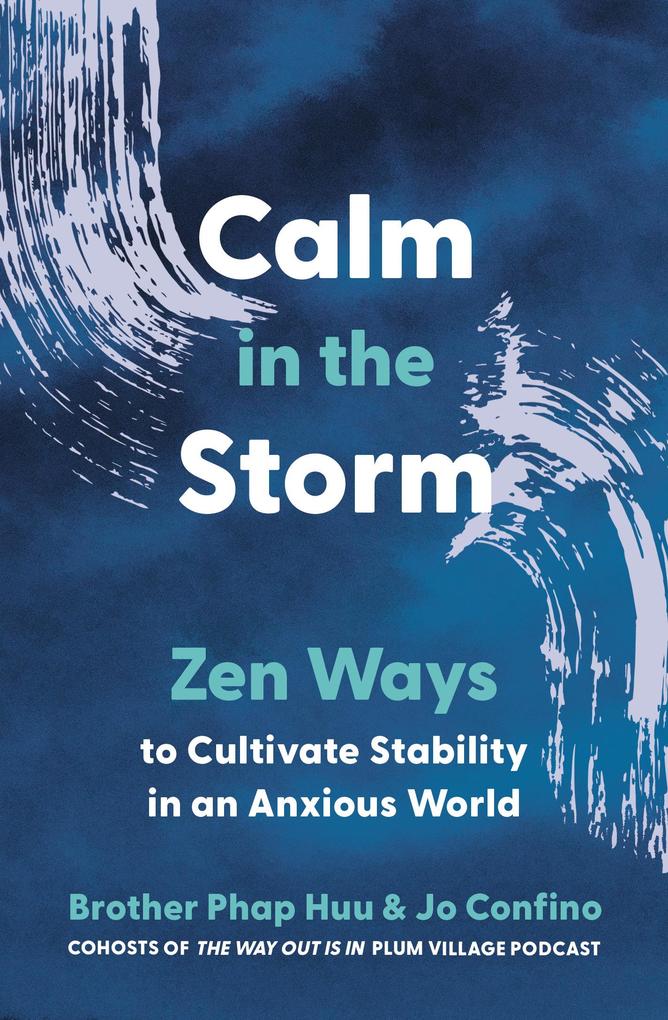 Produktbild: Calm in the Storm | Brother Phap Huu, Jo Confino