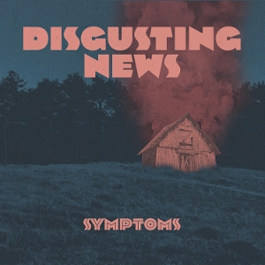 Produktbild: Symptoms (Gatefold) | Disgusting News
