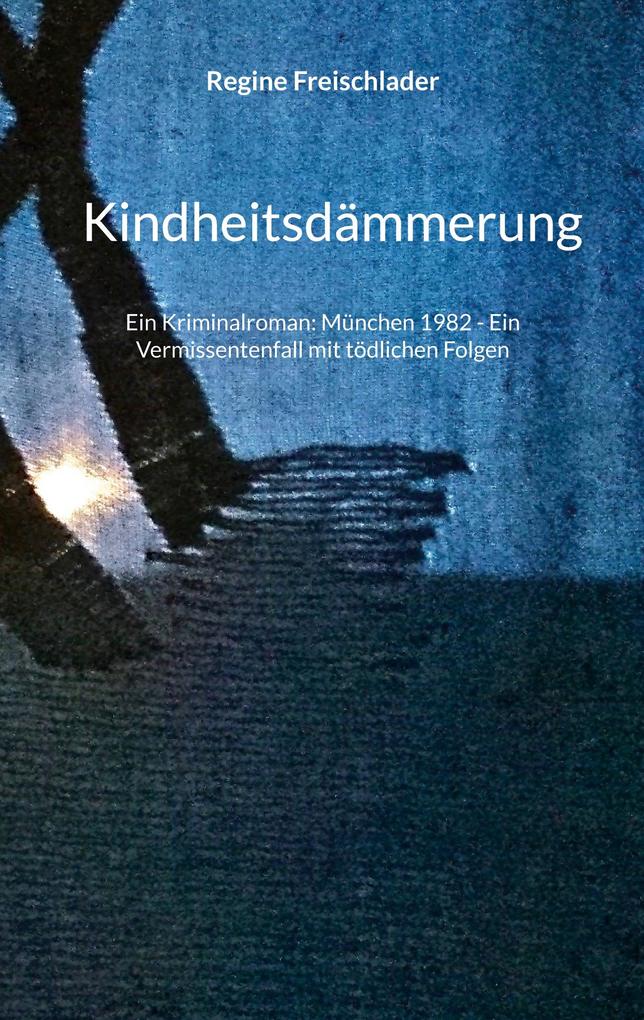 Produktbild: Kindheitsdämmerung | Regine Freischlader