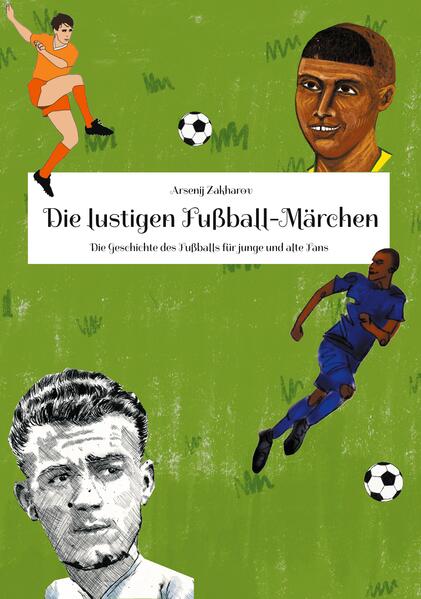 Produktbild: Die lustigen Fußball-Märchen | Arsenij Zakharov