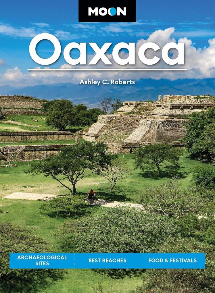 Produktbild: Moon Oaxaca | Ashley C Roberts, Moon Travel Guides