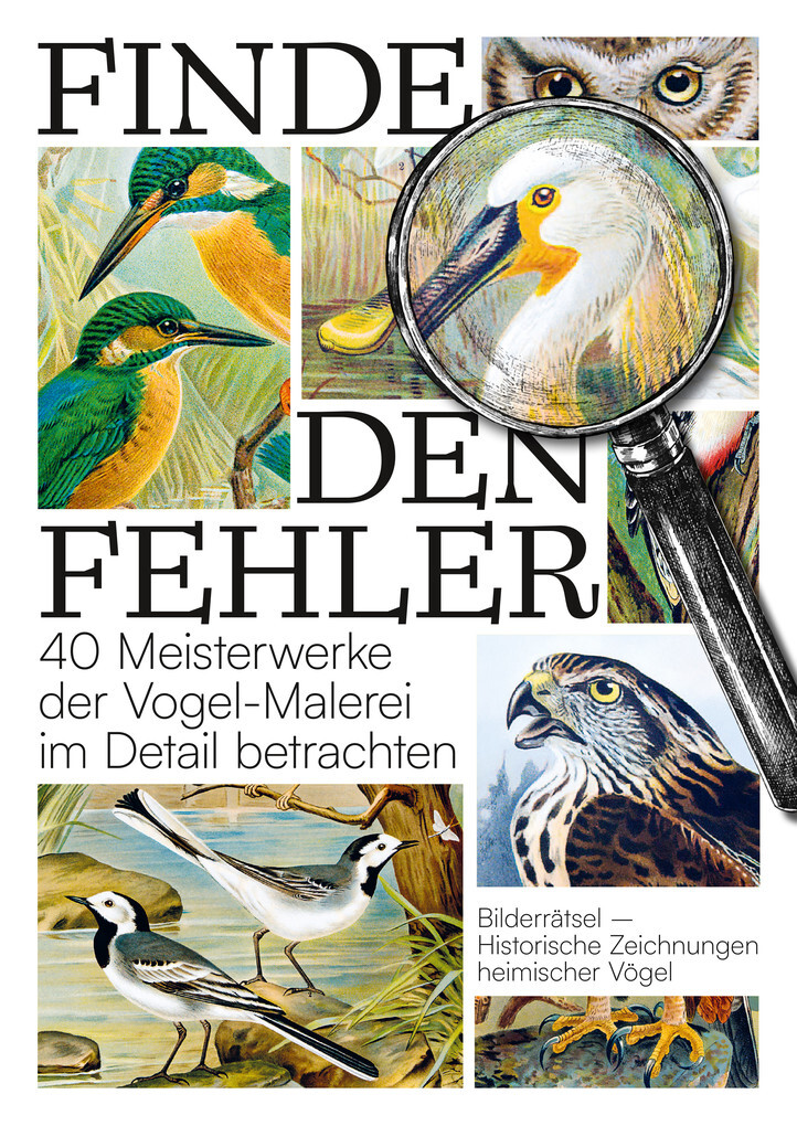 Weitere Ansicht: Finde den Fehler - 40 Meisterwerke der Vogel-Malerei