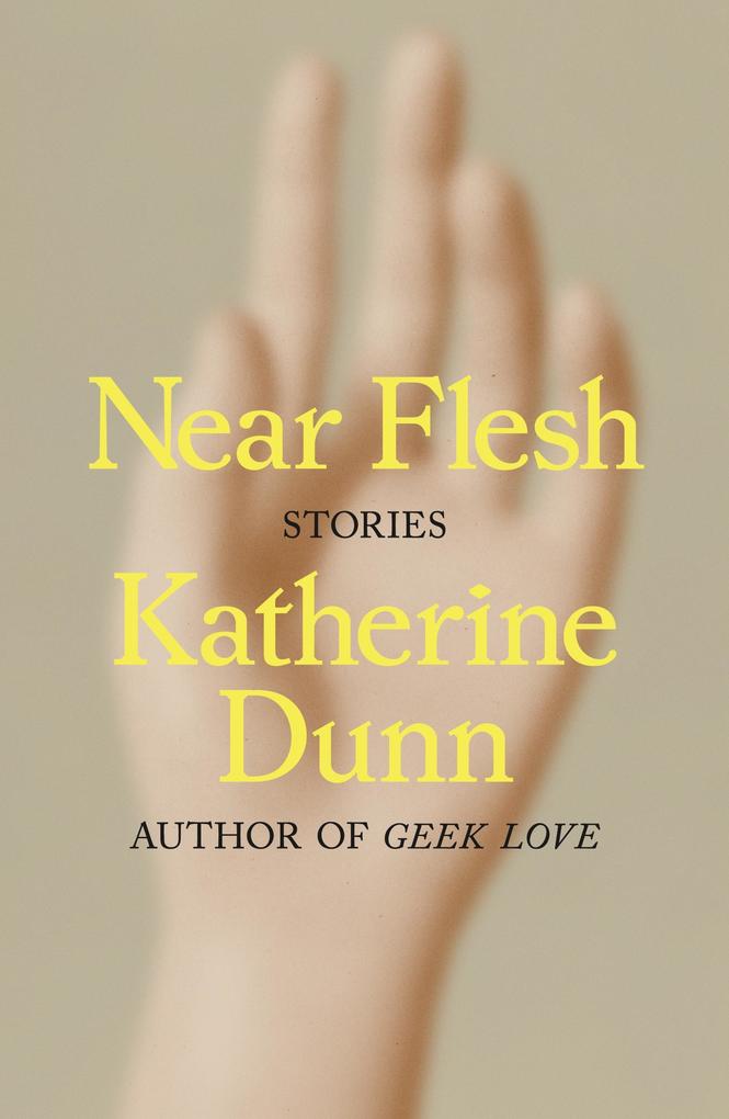 Produktbild: Near Flesh | Katherine Dunn