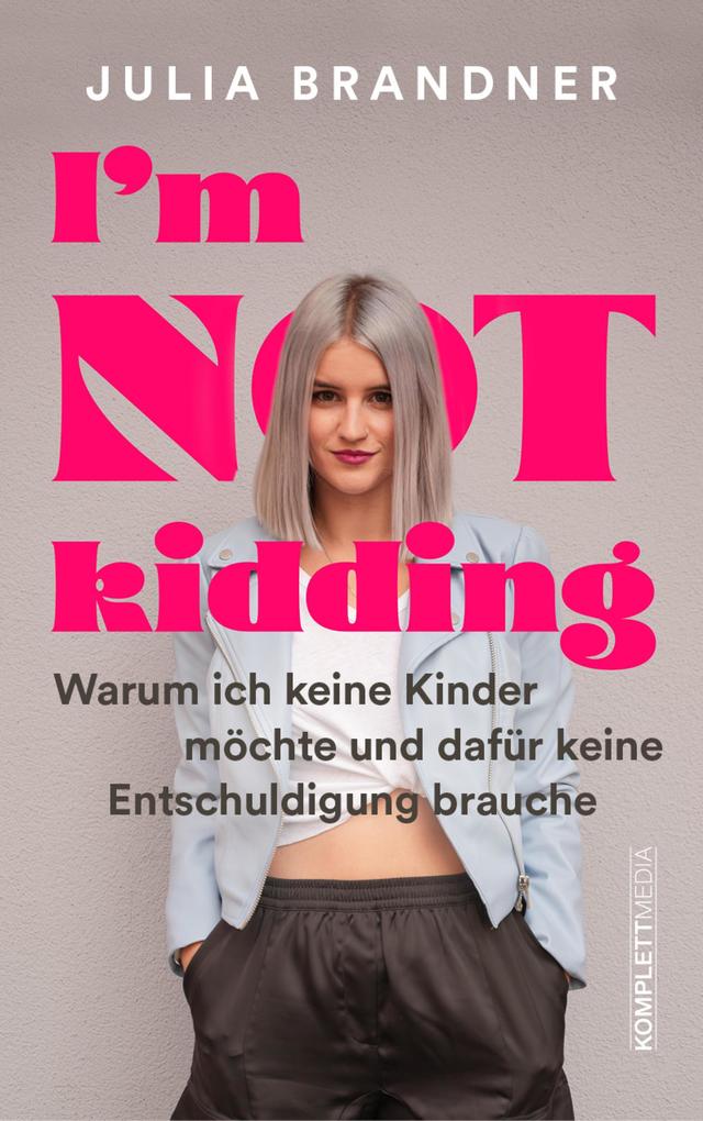 Produktbild: I'm not kidding - Das Buch von @juliabrandner.official | Julia Brandner