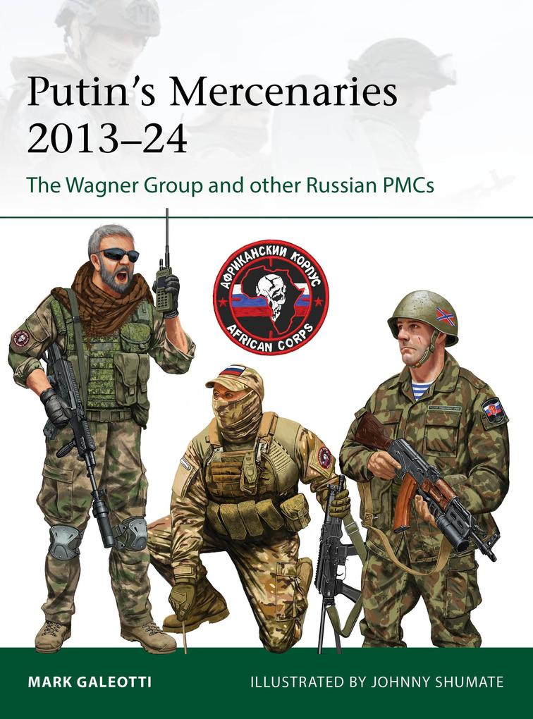 Produktbild: Putin's Mercenaries, 2013-24 | Mark Galeotti