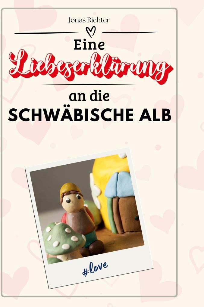 Produktbild: Eine Liebeserklärung an die Schwäbische Alb | Jonas Richter