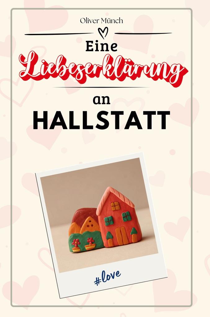 Produktbild: Eine Liebeserklärung an Hallstatt | Oliver Münch
