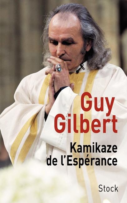 Produktbild: Kamikaze de l'Espérance | Guy Gilbert
