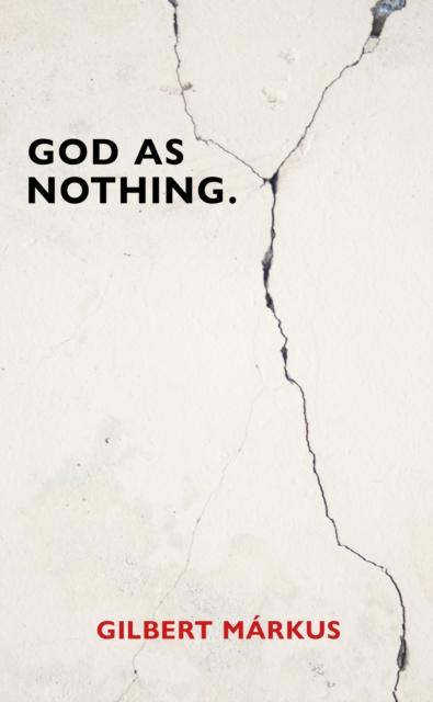 Produktbild: God as Nothing | Gilbert Markus