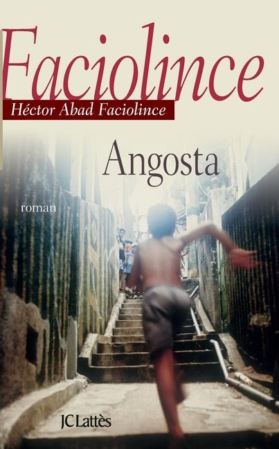 Produktbild: Angosta | Hector Abad Faciolince