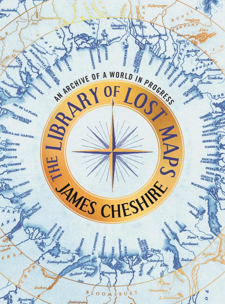 Produktbild: The Library of Lost Maps | James Cheshire