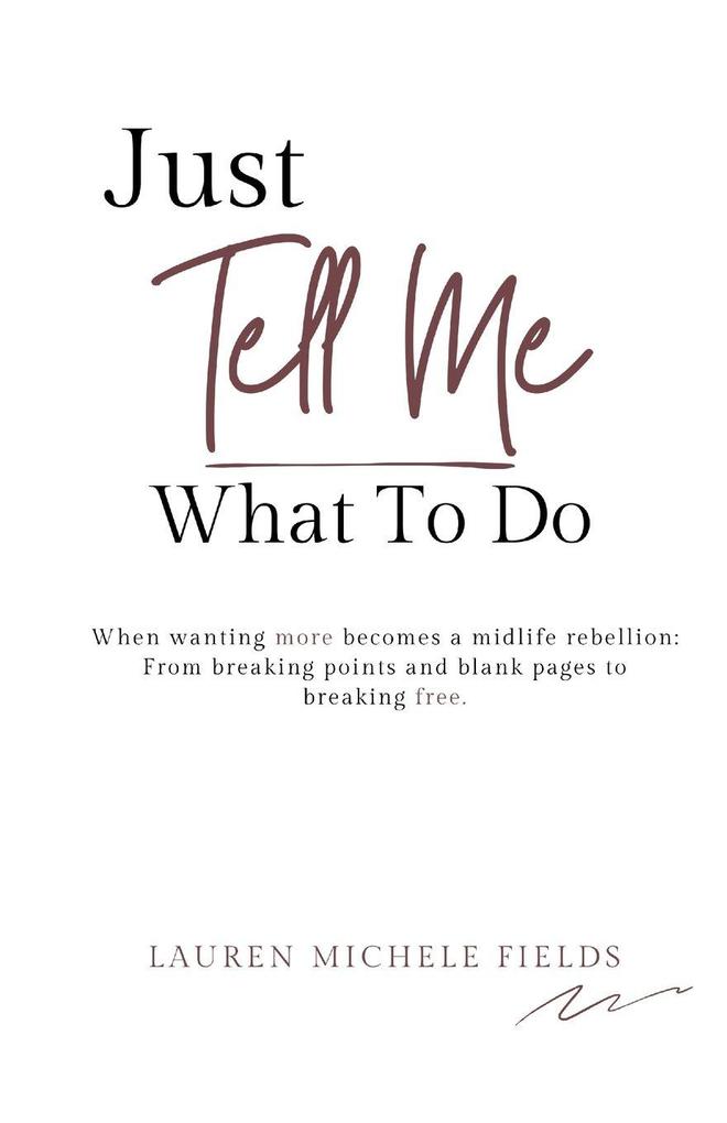Produktbild: Just Tell Me What To Do | Lauren Michele Fields