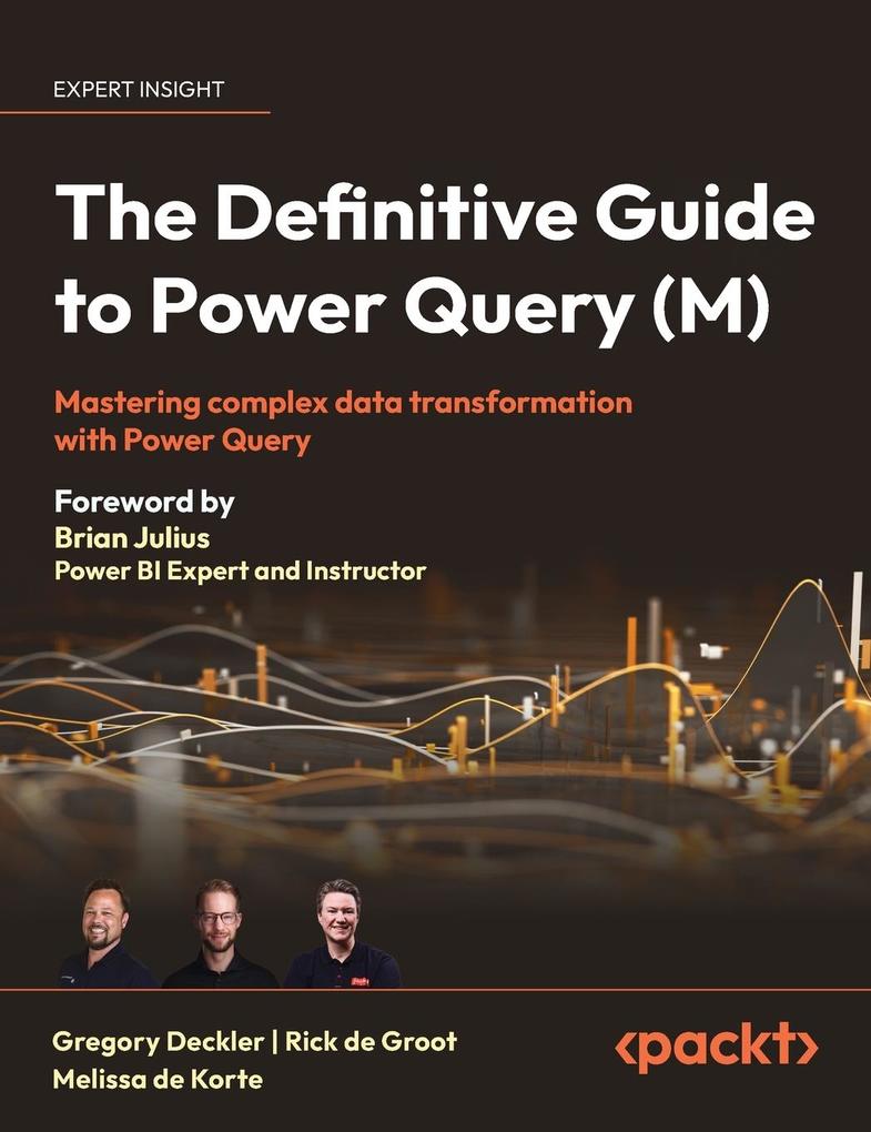 Produktbild: The Definitive Guide to Power Query (M) | Greg Deckler, Rick de Groot, Melissa de Korte