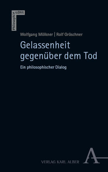 Produktbild: Gelassenheit gegenüber dem Tod | Wolfgang Mölkner, Rolf Gröschner