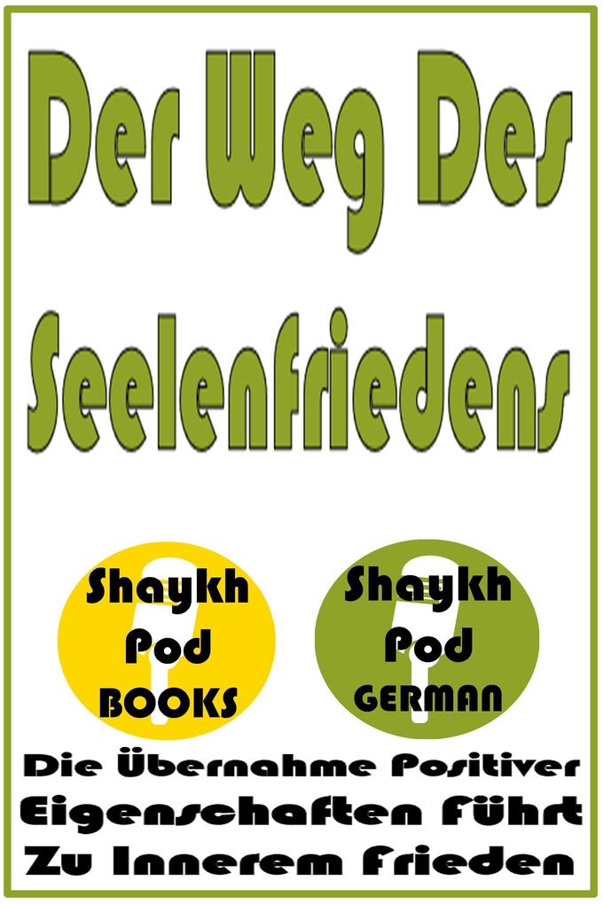 Produktbild: Der Weg Des Seelenfriedens | ShaykhPod German