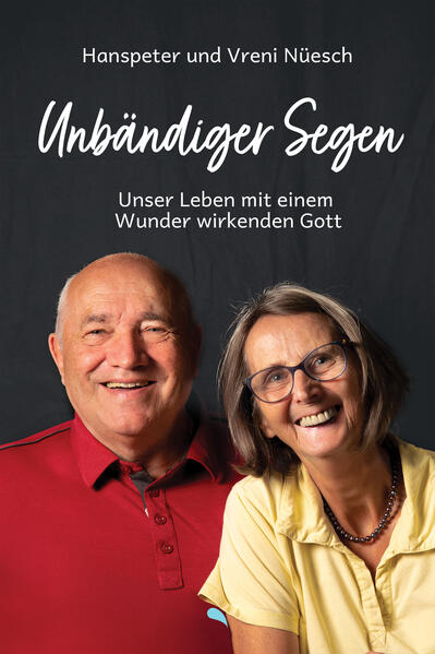 Produktbild: Unbändiger Segen | Hanspeter Nüesch, Vreni Nüesch