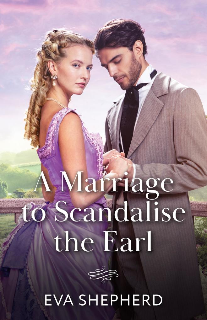 Produktbild: A Marriage To Scandalise The Earl | Eva Shepherd