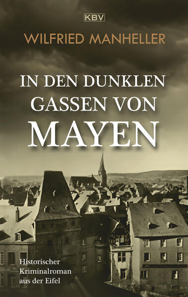 Produktbild: In den dunklen Gassen von Mayen | Wilfried Manheller