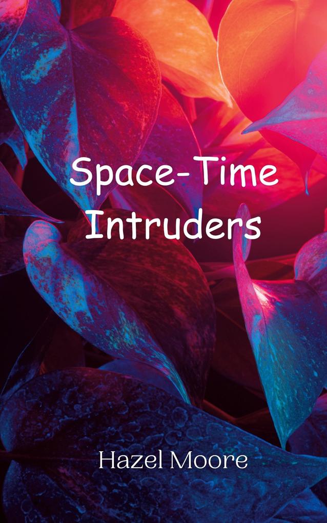 Produktbild: Space-Time Intruders | Hazel Moore