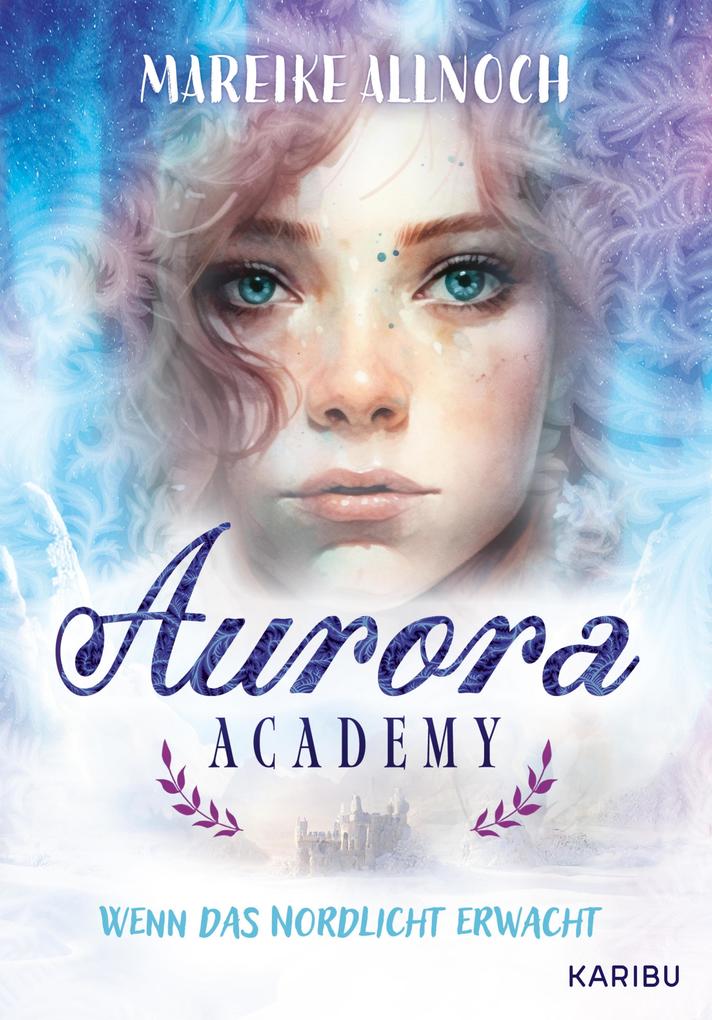 Produktbild: Aurora Academy (Band 1) - Wenn das Nordlicht erwacht | Mareike Allnoch