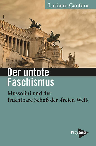 Produktbild: Der untote Faschismus | Luciano Canfora
