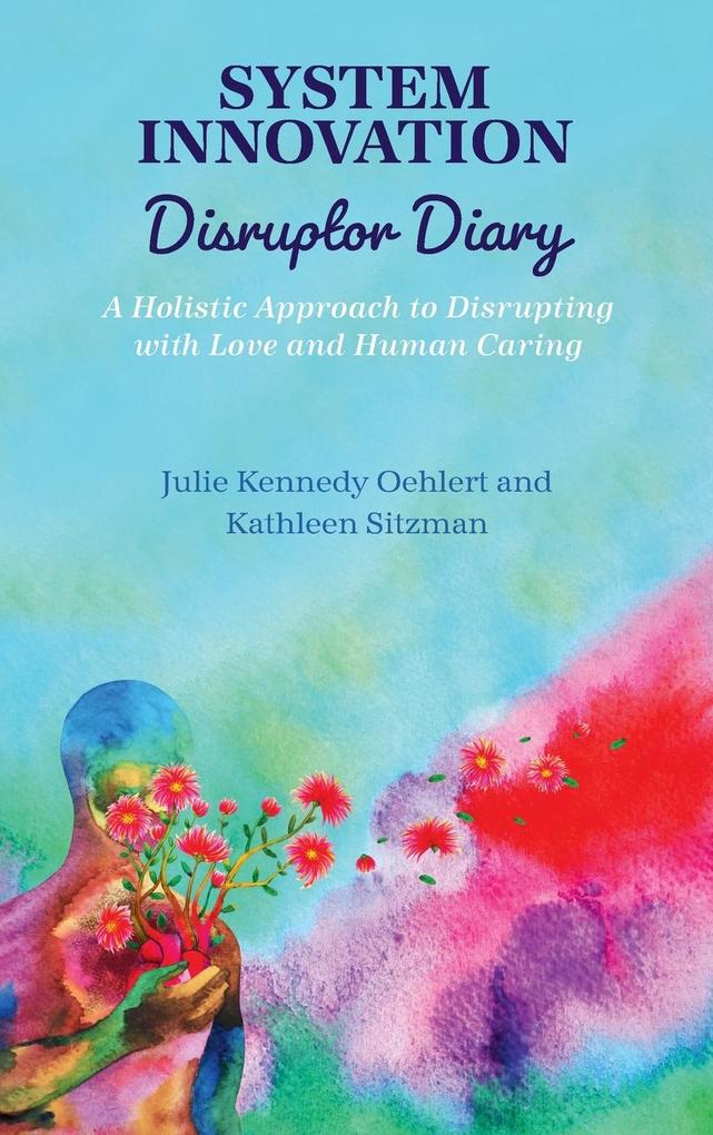 Produktbild: System Innovation Disruptor Diary | Julie Kennedy Oehlert, Kathleen Sitzman