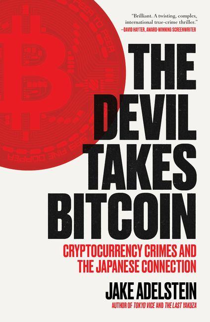 Produktbild: The Devil Takes Bitcoin | Jake Adelstein