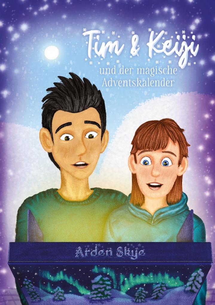 Produktbild: Tim & Keiji und der magische Adventskalender | Arden Skye