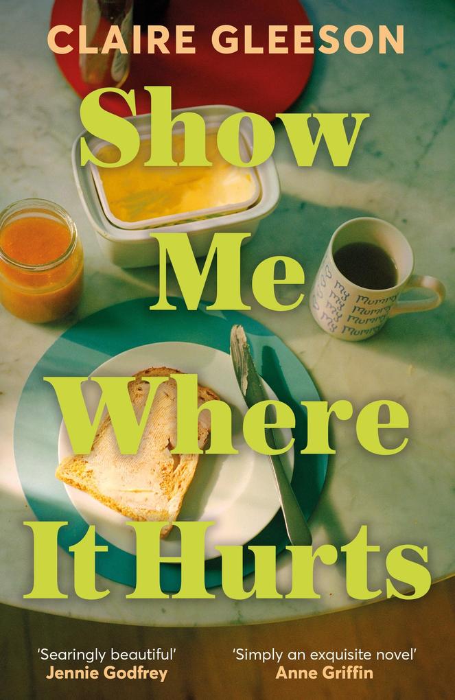 Produktbild: Show Me Where It Hurts | Claire Gleeson