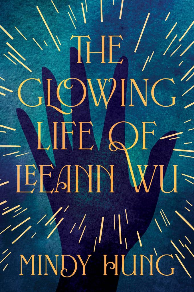 Produktbild: The Glowing Life of Leeann Wu | Mindy Hung
