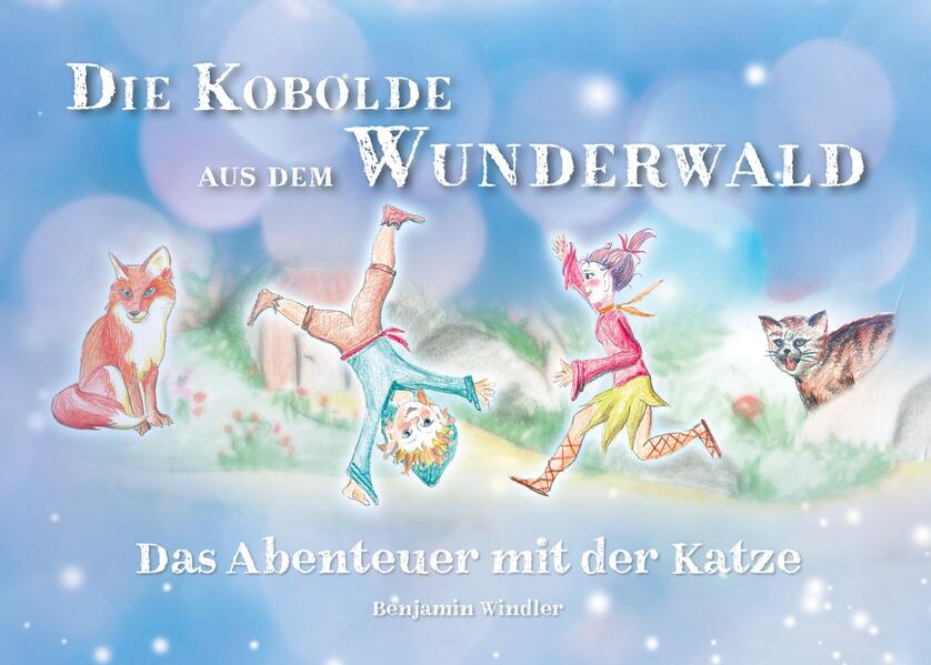 Produktbild: Die Kobolde aus dem Wunderwald | Benjamin Windler