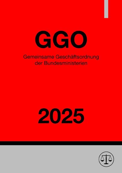 Produktbild: Gemeinsame Geschäftsordnung der Bundesministerien - GGO 2025 | Ronny Studier