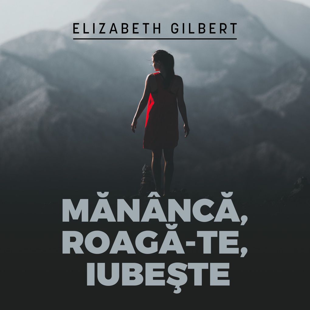 Produktbild: Mnânc, roag-te, iubete | Elizabeth Gilbert