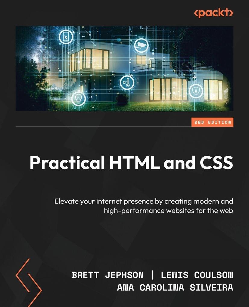 Produktbild: Practical HTML and CSS - Second Edition | Brett Jephson, Lewis Coulson, Ana Carolina Silveira