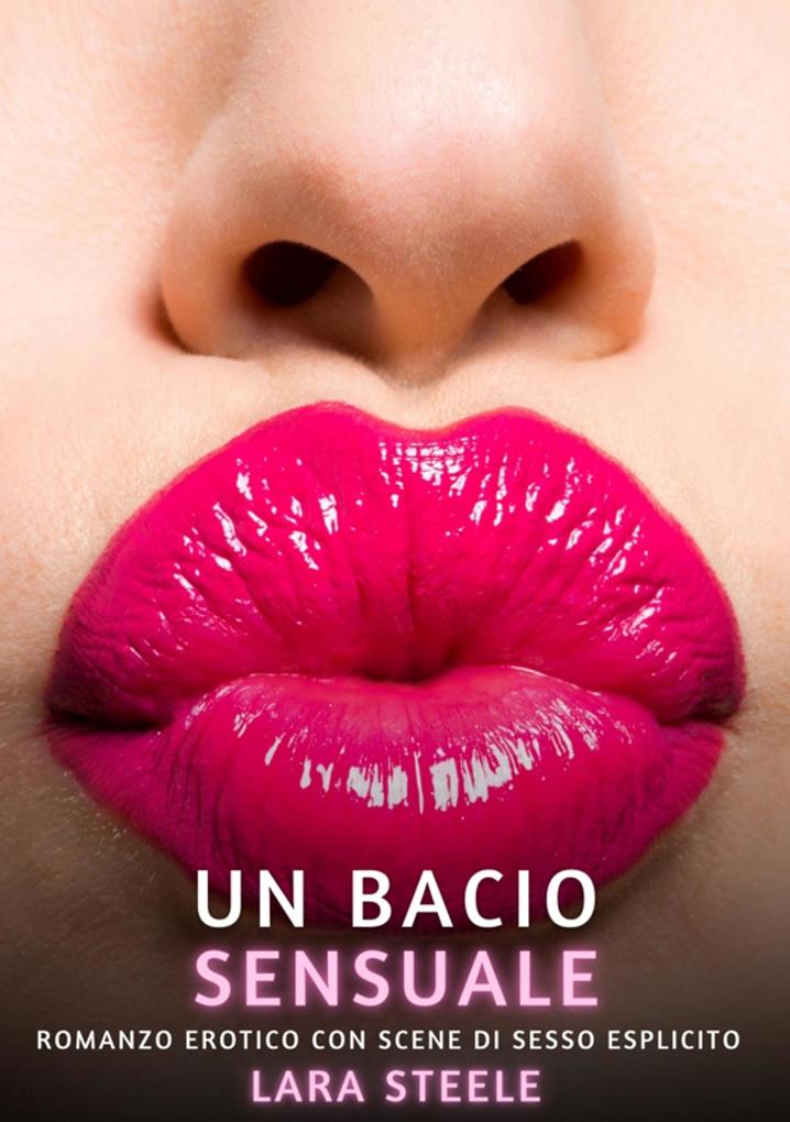 Produktbild: Un bacio sensuale | Lara Steele