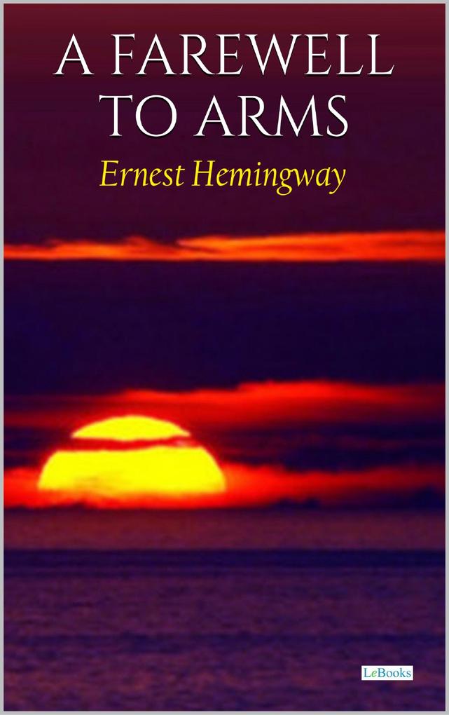 Produktbild: A Farewell to Arms | Ernest Hemingway