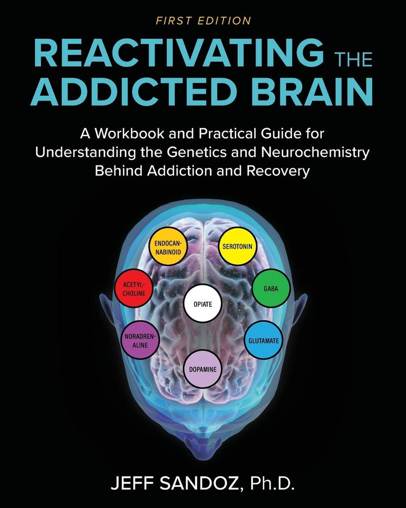 Produktbild: Reactivating the Addicted Brain | Charles Jeffrey Sandoz