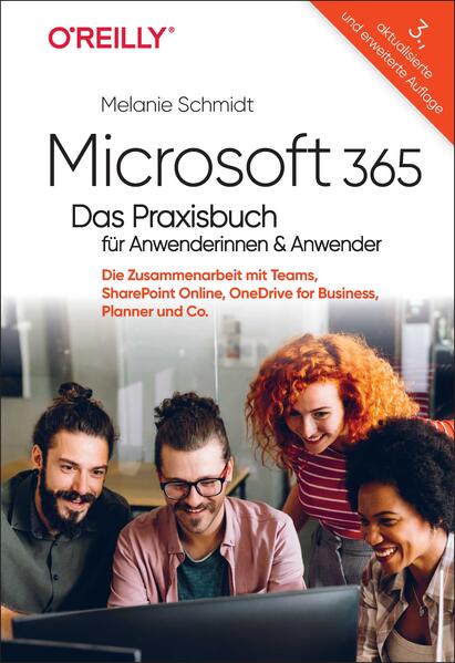 Produktbild: Microsoft 365 - Das Praxisbuch für Anwenderinnen und Anwender | Melanie Schmidt