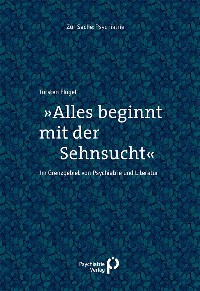 Produktbild: »Alles beginnt mit der Sehnsucht« | Torsten Flögel