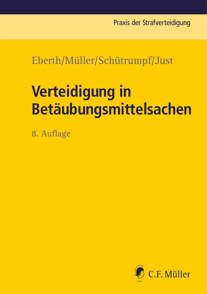 Produktbild: Verteidigung in Betäubungsmittelsachen | Alexander Eberth, Eckhart Müller, Matthias Schütrumpf, Jürgen Just